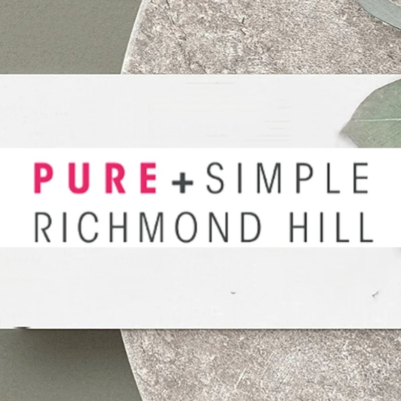 Pure + Simple | Richmond Hill