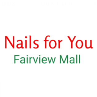 Nails For You | Fairview Mall