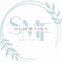 Sugar Me Fancy Boutique